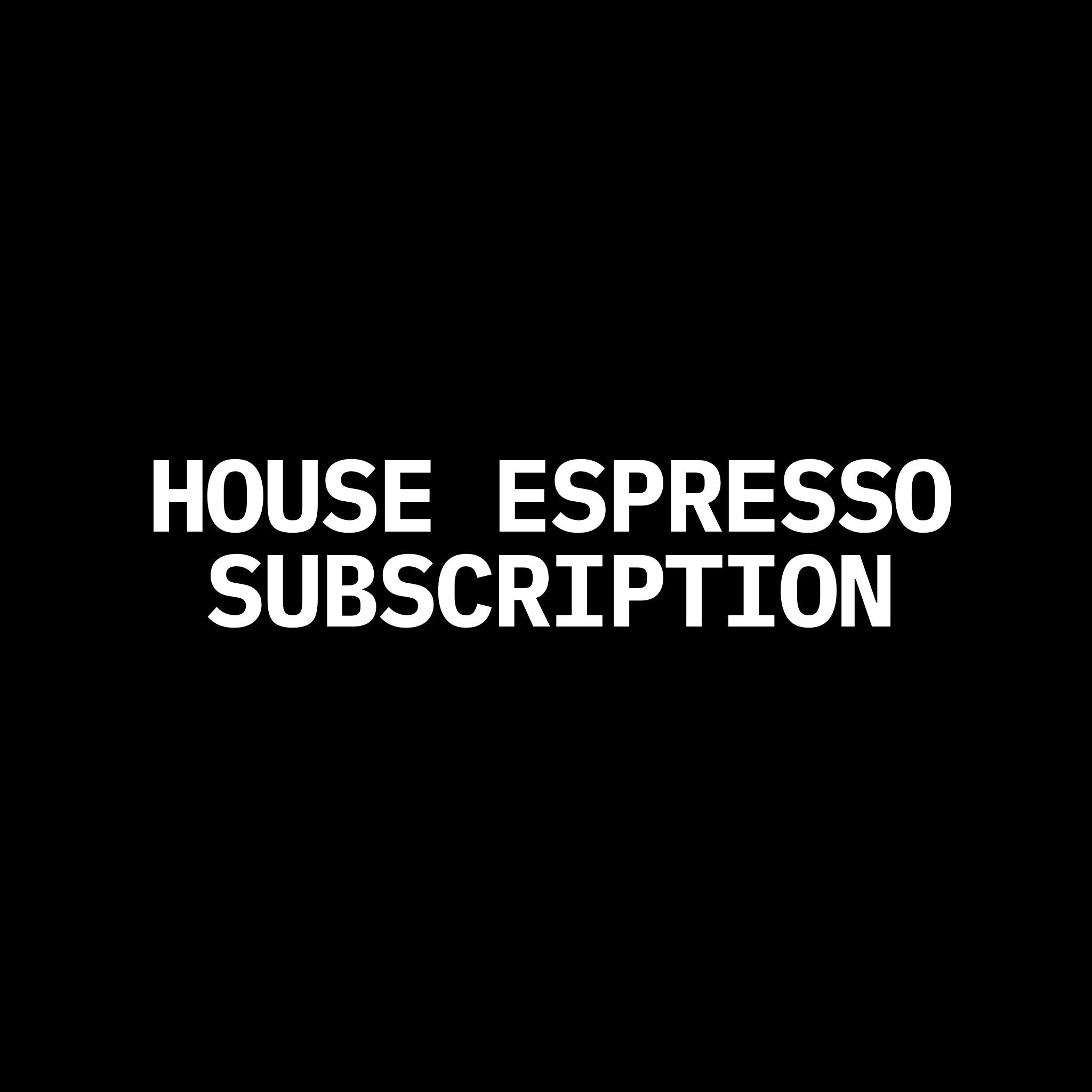 COASTLINE HOUSE ESPRESSO SUBSCRIPTION